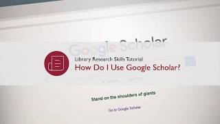 How Do I Use Google Scholar? (Library Research Skills Tutorial)