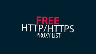 Free HTTP/HTTPS Proxy List