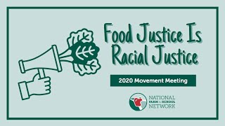 2020 Movement Meeting: Food Justice is Racial Justice