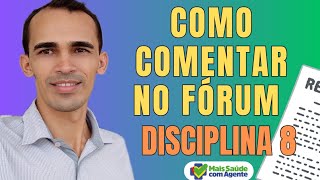 Como comentar no fórum da disciplina 8 e tirar nota 10