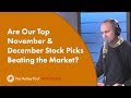 Are Our Top November & December Stock Picks Beating the Market?