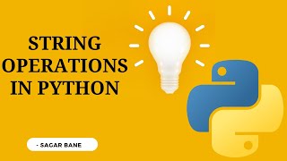 Working with Strings: A Guide to String Operations | Python Tutorial #2