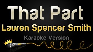 Lauren Spencer Smith - That Part (Karaoke Version)