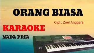 ORANG BIASA || KARAOKE || NADA PRIA / COWOK