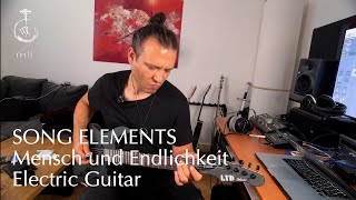 Tom Spell - Song Elements - Mensch und Endlichkeit - Electric Guitar