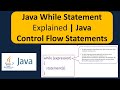 Java While Statement Explained | Java Control Flow Statements | Java Tutorial