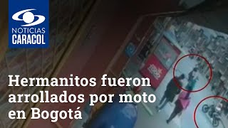 Dos hermanitos de 4 y 5 años fueron arrollados por moto en Bogotá