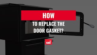 How to replace the door gasket of a wood stove?