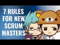 7 Rules for New Scrum Masters