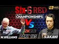 🔴S.Akani VS M.Williams |Six-6 Red world championship 2K23 |Part-1& 5✅@SNSNOOKER30