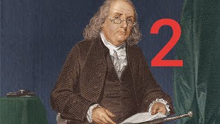 The biography of Benjamin Franklin ( one of the Founding Fathers of the United States) Part 2