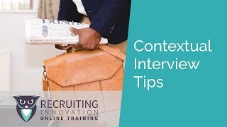 Contextual Interviewing Tips