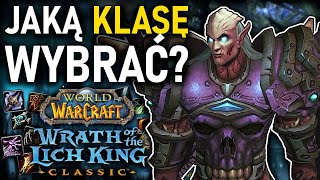 Przewodnik po klasach – WoW: Wrath of the Lich King Classic