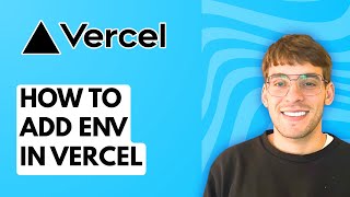 How to Add ENV in Vercel [2026 Full Guide]