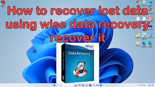 How to recover lost data using wise data recovery recover it