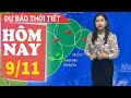 Dự báo thời tiết hôm nay mới nhất ngày 9/11 | Dự báo thời tiết 3 ngày tới