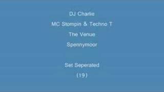 (19) DJ Charlie & MC Stompin & Techno T- Set Seperated