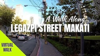 | Virtual Walk | A WALK ALONG LEGAZPI STREET IN MAKATI CITY