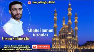 Allaha inanan insanlar 2021 dini mahni Official music