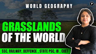 Grasslands of the World | World Geography with Mapping