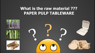 What is the raw material to make pulp molding tableware?