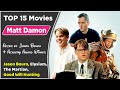 Top 15 Movies Featuring Matt Damon