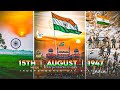 15 August status video 🇮🇳 happy independence day status 🇮🇳 15 August WhatsApp status video 2024