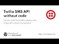 Twilio SMS API without coding — NoCodeAPI