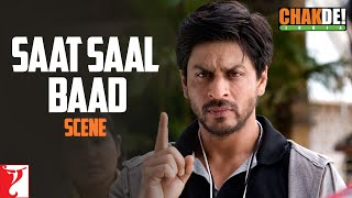 Saat Saal Baad | Scene | Chak De India | Shah Rukh Khan | Sagarika, Shilpa, Vidya, Chitrashi, Tanya