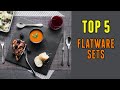 Best Flatware Sets: Perfect Flatware Set for your Style