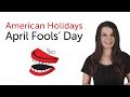 Learn American Holidays - April Fools' Day