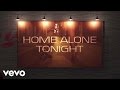 Luke Bryan - Home Alone Tonight ft. Karen Fairchild (Official Lyric Video)