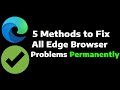 5 Methods to Fix Microsoft Edge Not Responding in Windows 11 | Microsoft EDGE not Opening | How To