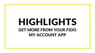 Benefits of Fido's My Account App