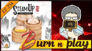 EP.254 : Burn\u0026Play - Steam Up [รวมเหล่า12 นักษัตร...ชอบกินติ่มซำ]