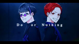 【オリジナル曲】Do or Nothing / 推せない2人【MV】