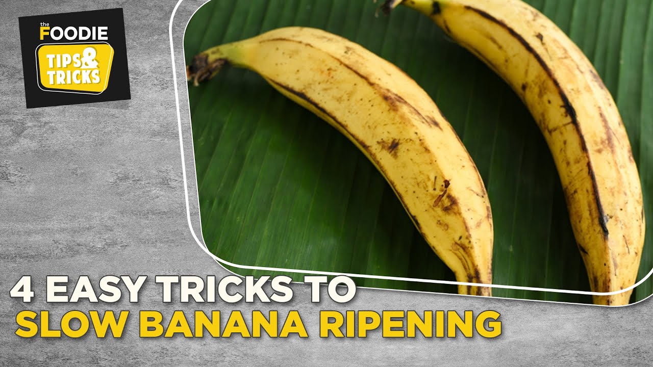 4 Tricks To Prevent Bananas From Ripening Too Fast | Tips & Tricks ...