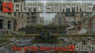 Perfect Loot Sorting Rust Industrial Tutorial