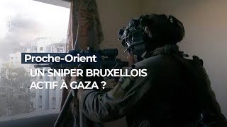 Proche-Orient : un sniper bruxellois actif à Gaza ? - RTBF Info