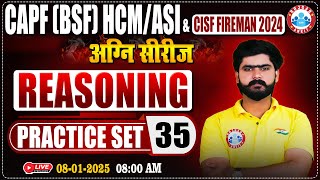 CISF Fireman 2024 | अग्नि सीरीज | CAPF HCM/ASI Practice Set #35 | CISF Reasoning By Kuldeep Sir