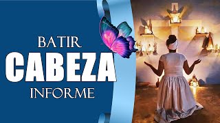 BATIR CABEZA ~ Informe