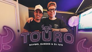 Raynel Guedes e Dj Ivis - Touro