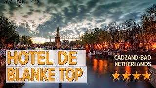 Hotel de Blanke Top hotel review | Hotels in Cadzand-Bad | Netherlands Hotels