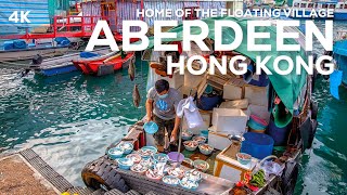 ABERDEEN in Hong Kong: Home of the Floating Village (4K)