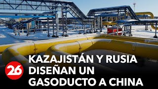 Kazajistán y Rusia diseñan un gasoducto a China para evadir las sanciones impuestas por la guerra