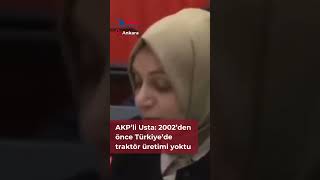 AKP’li Usta: 2002’den önce Türkiye’de traktör yoktu