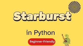 Beginner Python Turtle Project |Starburst Pattern | Episode - 9