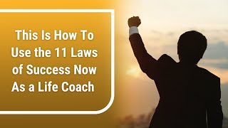 This Is How To Use the 11 Laws of Success Now As a Life Coach | Mary Morrissey - Coaching