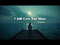 I Still Love You More - NiExshadow (Official Lyrics)