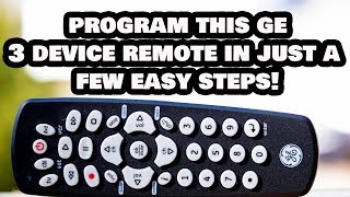 How To Program This 3 Device Ge Universal Remote Control In Just